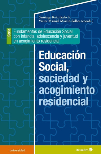 Libro Educacion Social, Sociedad Y Acogimiento Residencial