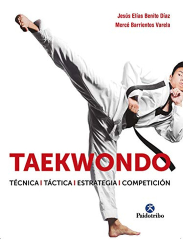 Libro Taekwondo Técnica Táctica Estrategia Competición De Be
