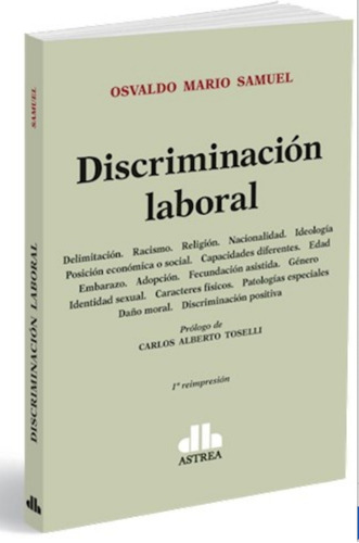 Osvaldo Samuel / Discriminación Laboral. Astrea 2017!