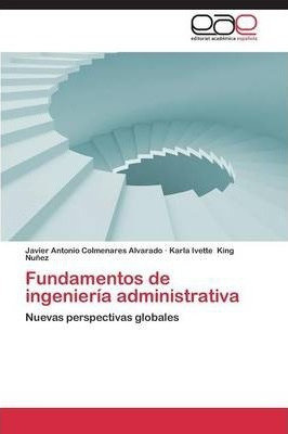 Fundamentos De Ingenieria Administrativa - Colmenares Alv...