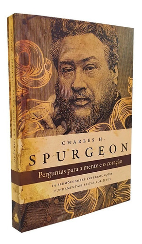 Perguntas Para A Mente E O Coração - Charles H. Spurgeon
