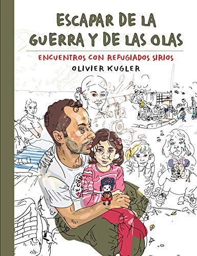 Escapar De La Guerra Y De Las Olas, de OLIVIER KUGLER. Editorial TURNER, tapa blanda en español