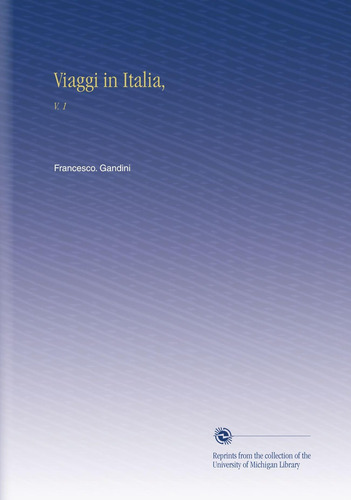 Libro: Viaggi In Italia,: V. 1 (italian Edition)