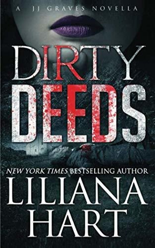 Book : Dirty Deeds (a J.j. Graves Mystery) - Hart, Liliana