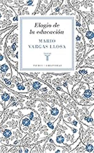 Elogio De La Educación (serie Great Ideas 37) / Mario Vargas