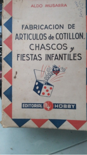 Fabricación De Articulos De Cotillon, Chascos Y Fiestas