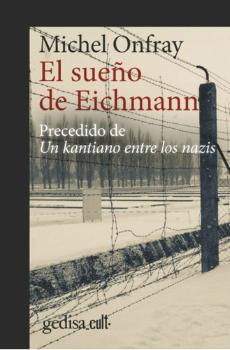 El Sueño De Eichmann - Onfray Michel (libro) - Nuevo