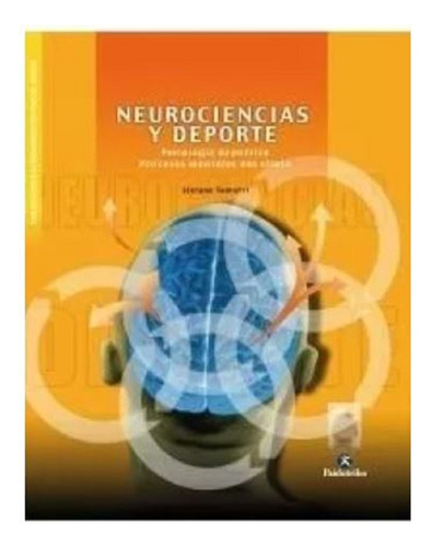 Libro Neurociencias Y Deporte. Psicología Deportiva. Tamorri