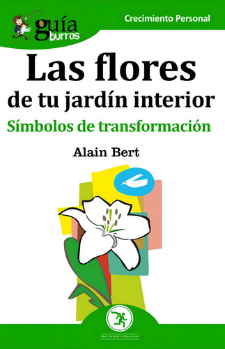 Guãâaburros Las Flores De Tu Jardãân Interior: Símbolos De Transformación, De Bert, Alain. Guíaburros, Vol. 1. Editorial Editatum, Tapa Blanda En Español