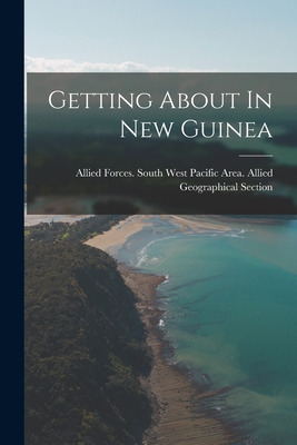 Libro Getting About In New Guinea - Allied Forces South W...