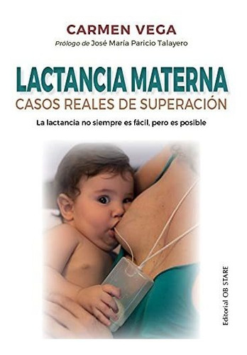 Lactancia Materna. Casos Reales De Superación (letritas De A