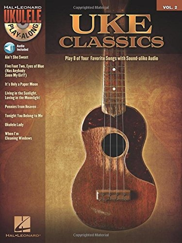 Uke Classics Ukulele Playalong Volume 2