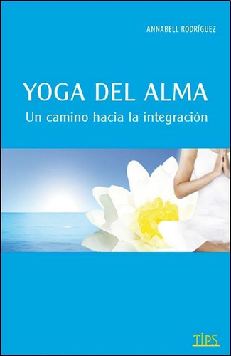 Libro Yoga Del Alma - Rodriguez, Anabell