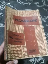 Comprar Libro Schaum Probabilidad Teoría Y 500 Problemas Seymour