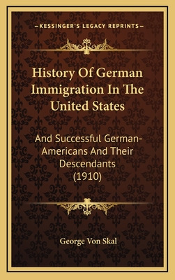 Libro History Of German Immigration In The United States:...