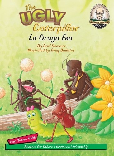 The Ugly Caterpillar / La Oruga Fea Another..., De Sommer, Carl. Editorial Advance Publishing En Inglés