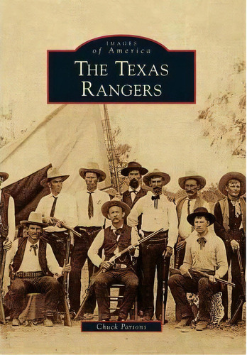 The Texas Rangers, De Chuck Parsons. Editorial Arcadia Publishing, Tapa Blanda En Inglés