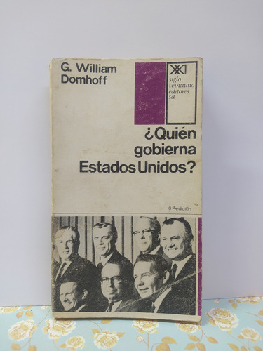 ¿quién Gobierna Estados Unidos? - G. William Domhoff