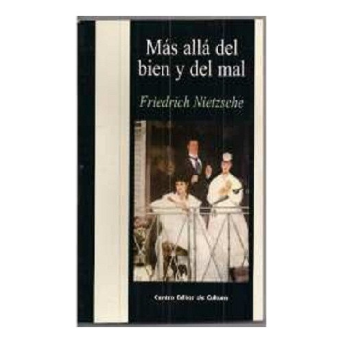 Más Allá Del Bien Y Del Mal, Nietzsche, Centro Edit Cultura