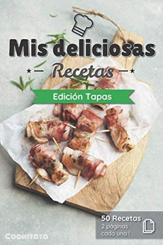 Libro: Mis Deliciosas Recetas - Edición Tapas: Libro De Rece