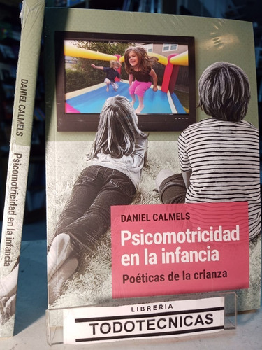 Psicomotricidad En La Infancia   Daniel Calméls  -pd