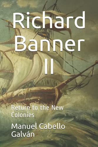 Richard Banner Ii: Return To The New Colonies