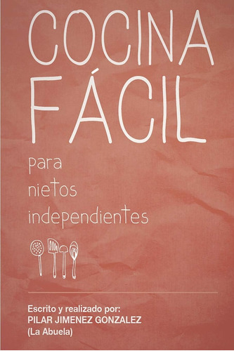 Libro: Cocina Facil: Para Nietos Independientes (spanish Edi