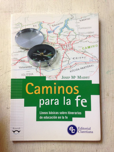 Caminos Para La Fe: Josep Mª Maideu