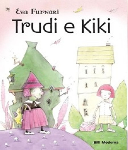 Trudi E Kiki: Trudi E Kiki, De Furnari, Eva. Editora Literatura (moderna E Salamandra), Capa Mole Em Português