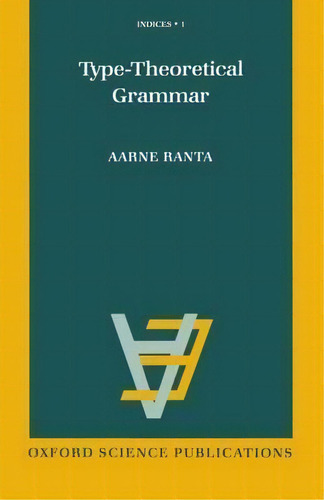 Type-theoretical Grammar, De Aarne Ranta. Editorial Oxford University Press En Inglés