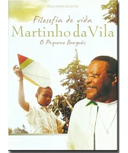 Dvd Martinho Da Vila Filosofia De Vida O Pequeno Burgues