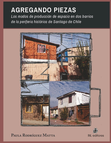 Libro Agregando Piezas. Santiago De Chile - Rodriguez Matta