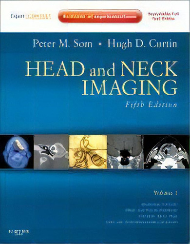 Head And Neck Imaging - 2 Volume Set : Expert Consult- Onli, De Peter M. Som. Editorial Elsevier - Health Sciences Division En Inglés
