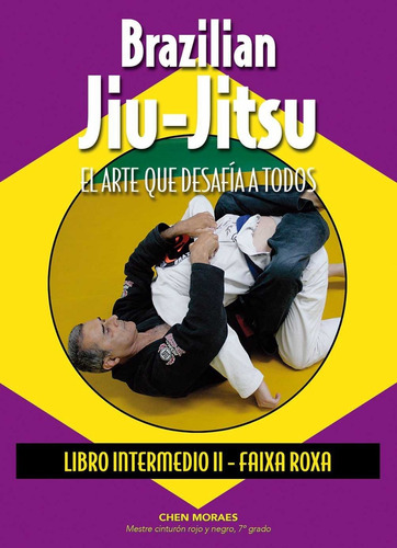 Libro Brazilian Jiu-jitsu:arte Que Desafia A Todos