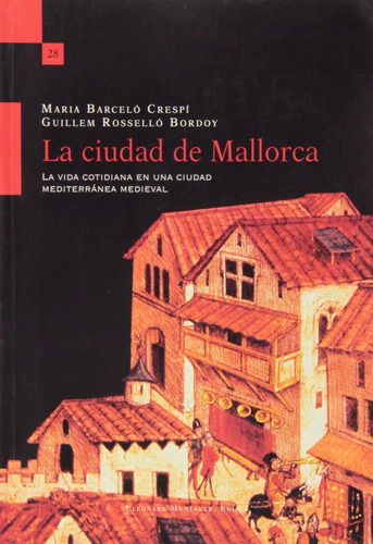 Libro La Ciudad De Mallorca - Barcelã³ Crespã­, Maria
