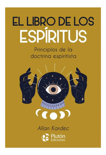 El Libro De Los Espíritus - Allan Kardec