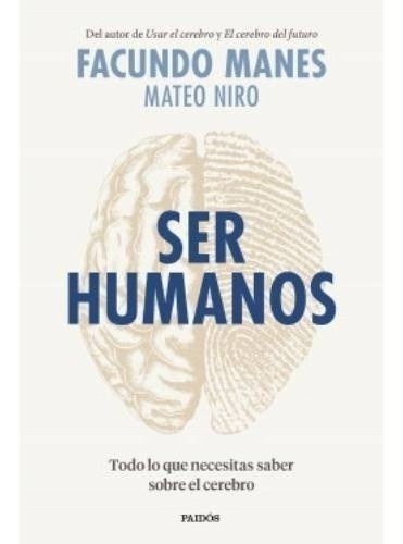 Libro Ser Humanos - Mateo Niro / Facundo Manes