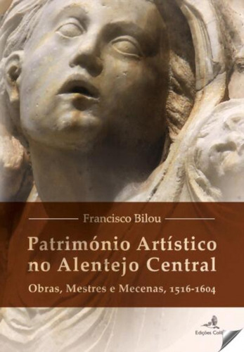 Partimonio Artistico No Alentejo Central - Bilou Francisco