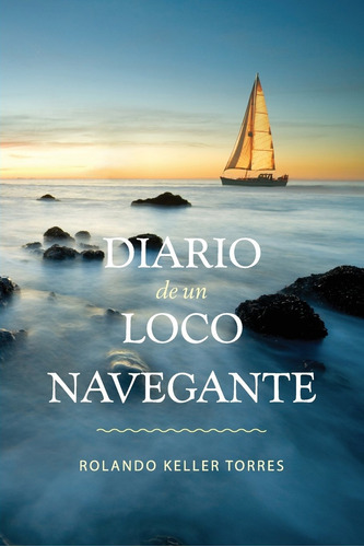 Diario De Un Loco Navegante