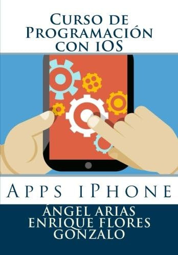 Libro: Curso Programación Con Ios: Apps iPhone (spanish E