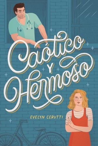 Caotico Y Hermoso - Evelyn Cerutti