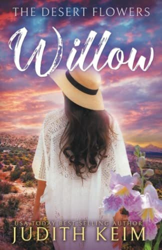 Book : The Desert Flowers - Willow - Keim, Judith
