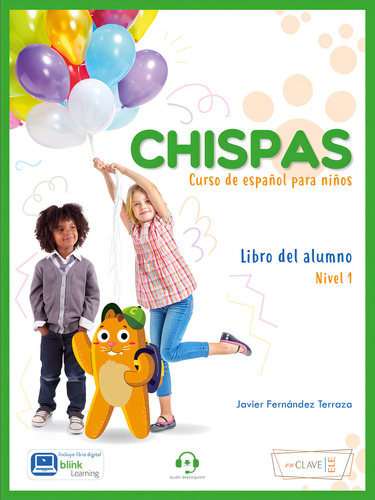 Chispas - Libro Del Alumno 1: Curso De Español Para Niños, De Fernandez Terraza, Javier., Vol. 1. Editorial Enclave-ele, Tapa Blanda En Español