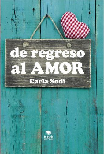 Libro De Regreso Al Amor - Sodi, Carla