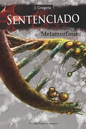 Libro: Sentenciado: Metamorfosis, Parte Ii (edición En
