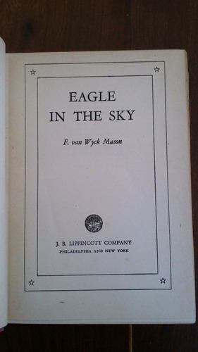 Eagle In The Sky - F. Van Wyck Mason