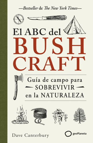 El Abc Del Bushcraft - Dave Canterbury