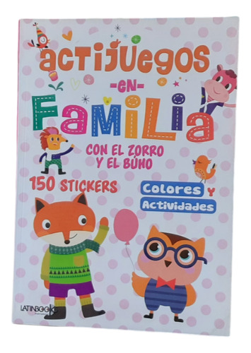 Actijuegos En Familia Con El Zorro Y El Búho - Latinbooks.