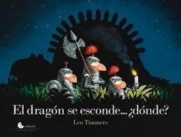 Libro El Dragon Se Esconde ... Donde ? De Leo Timmers