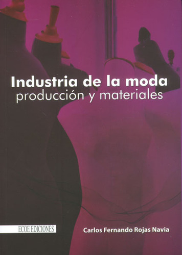 Industria De La Moda Producción Y Materiales